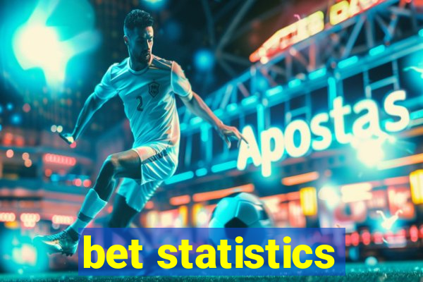 bet statistics